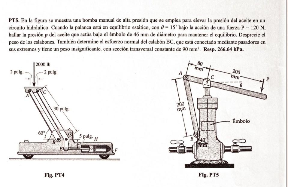 PT5. En la figura se muestra una bomba manual de alta presión que se emplea para elevar la presión del aceite en un circuito