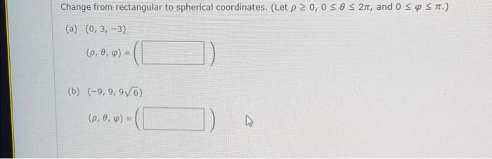 Solved Change from rectangular to spherical coordinates. | Chegg.com