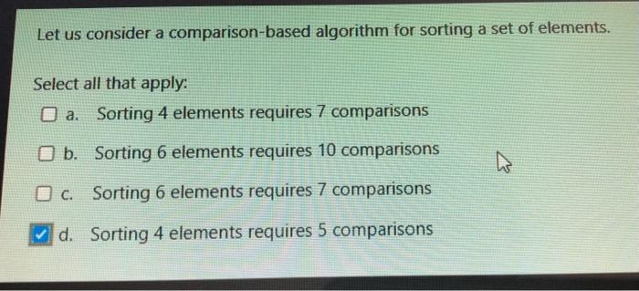 Solved Let us consider a comparison-based algorithm for | Chegg.com