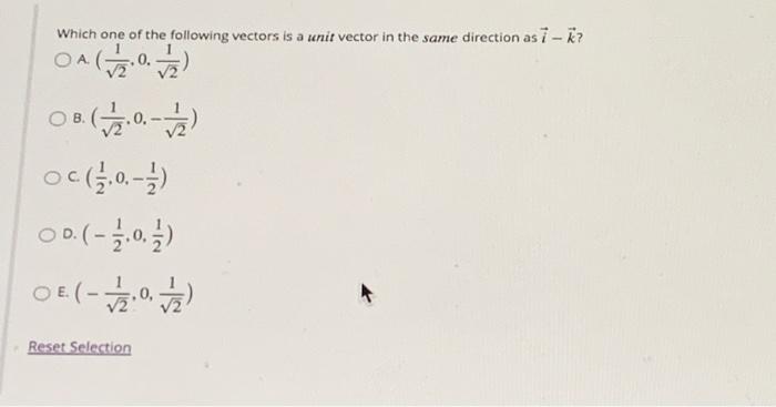 Solved Which one of the following vectors is a unit vector | Chegg.com