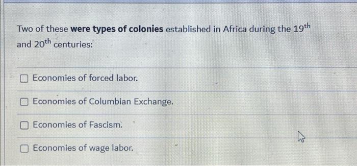 Two of these were types of colonies established in | Chegg.com