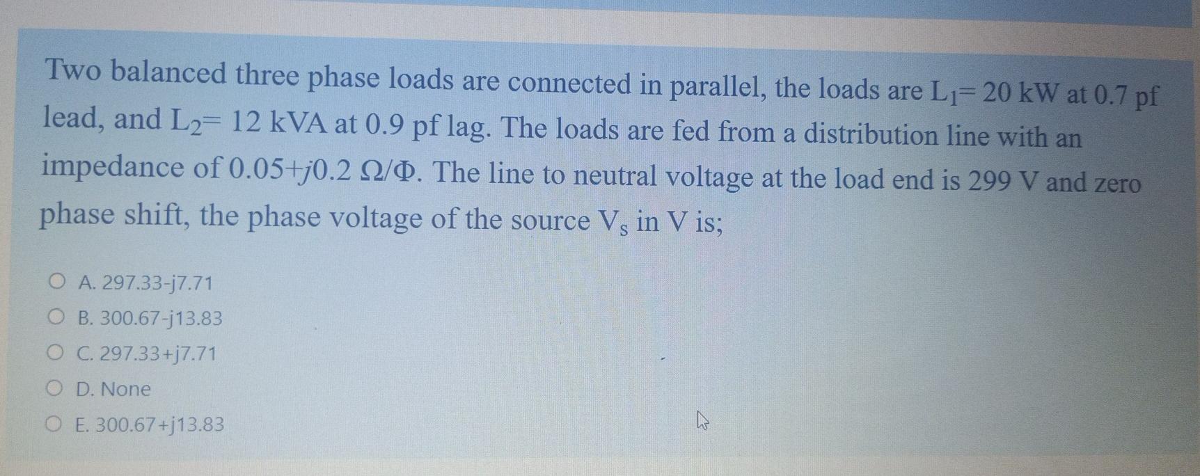Solved Two balanced three phase loads are connected in | Chegg.com