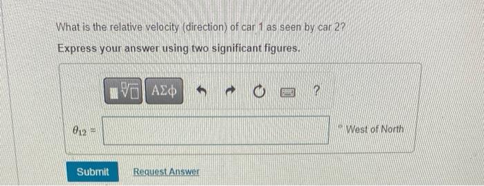 What is the relative velocity (direction) of car 1 as seen by car 2 ? Express your answer using two significant figures.