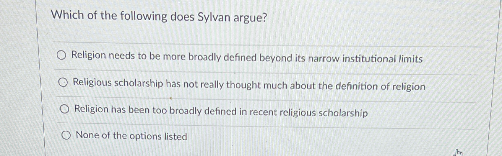 Solved Which of the following does Sylvan argue?Religion