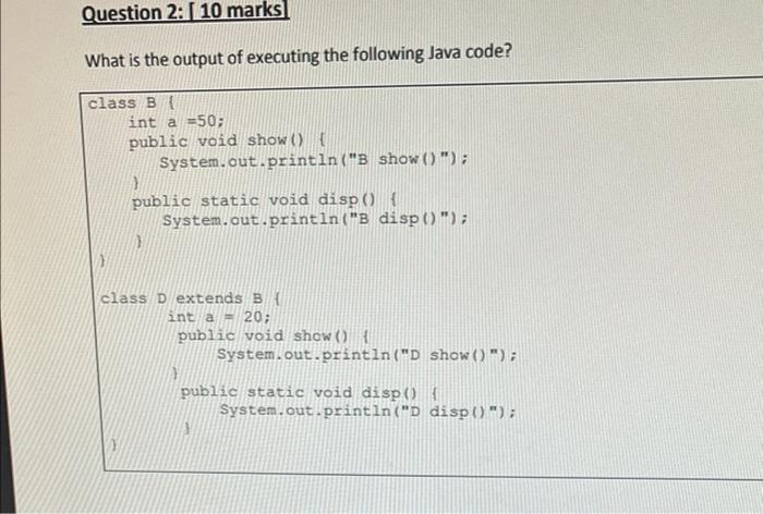 Solved What is the output of executing the following Java | Chegg.com