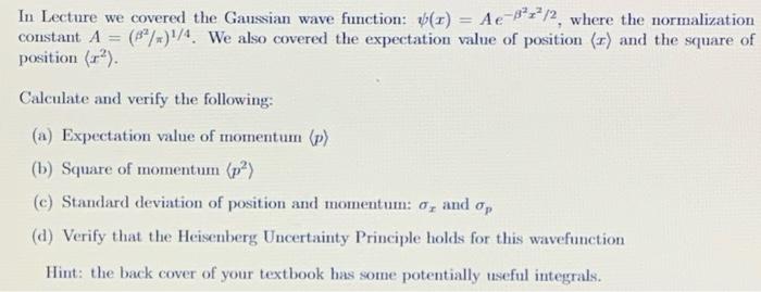 Solved In Lecture we covered the Gaussian wave function: ¥() | Chegg.com