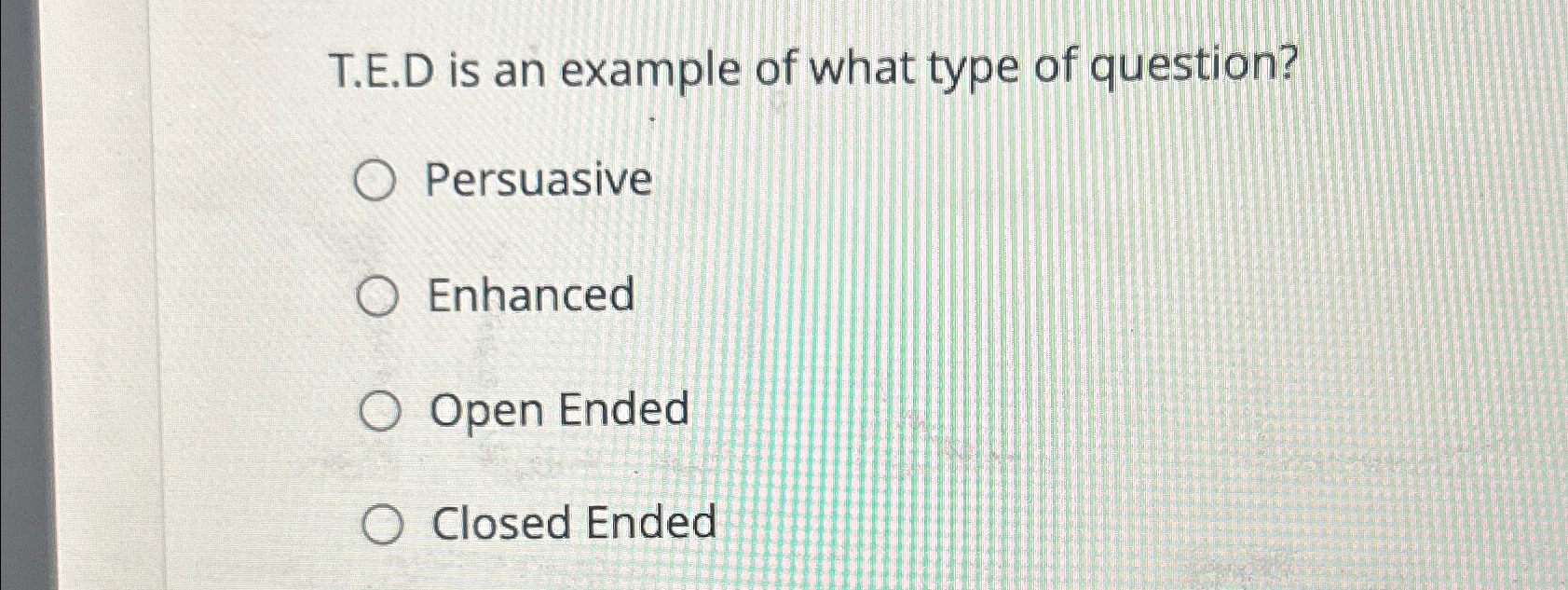 Solved T.E.D is an example of what type of | Chegg.com