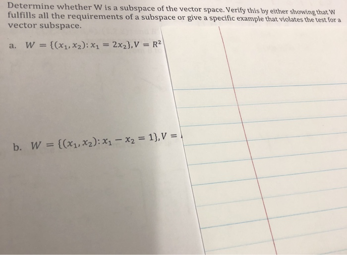 Solved Determine whether W is a subspace of the vector | Chegg.com