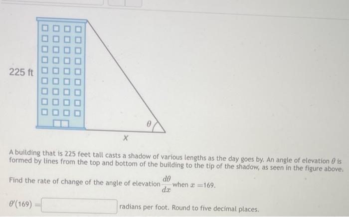 Solved A building that is 225 feet tall casts a shadow of | Chegg.com