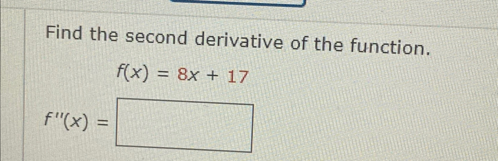 Solved Find The Second Derivative Of The | Chegg.com