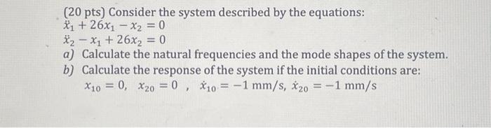 Solved (20 pts) Consider the system described by the | Chegg.com