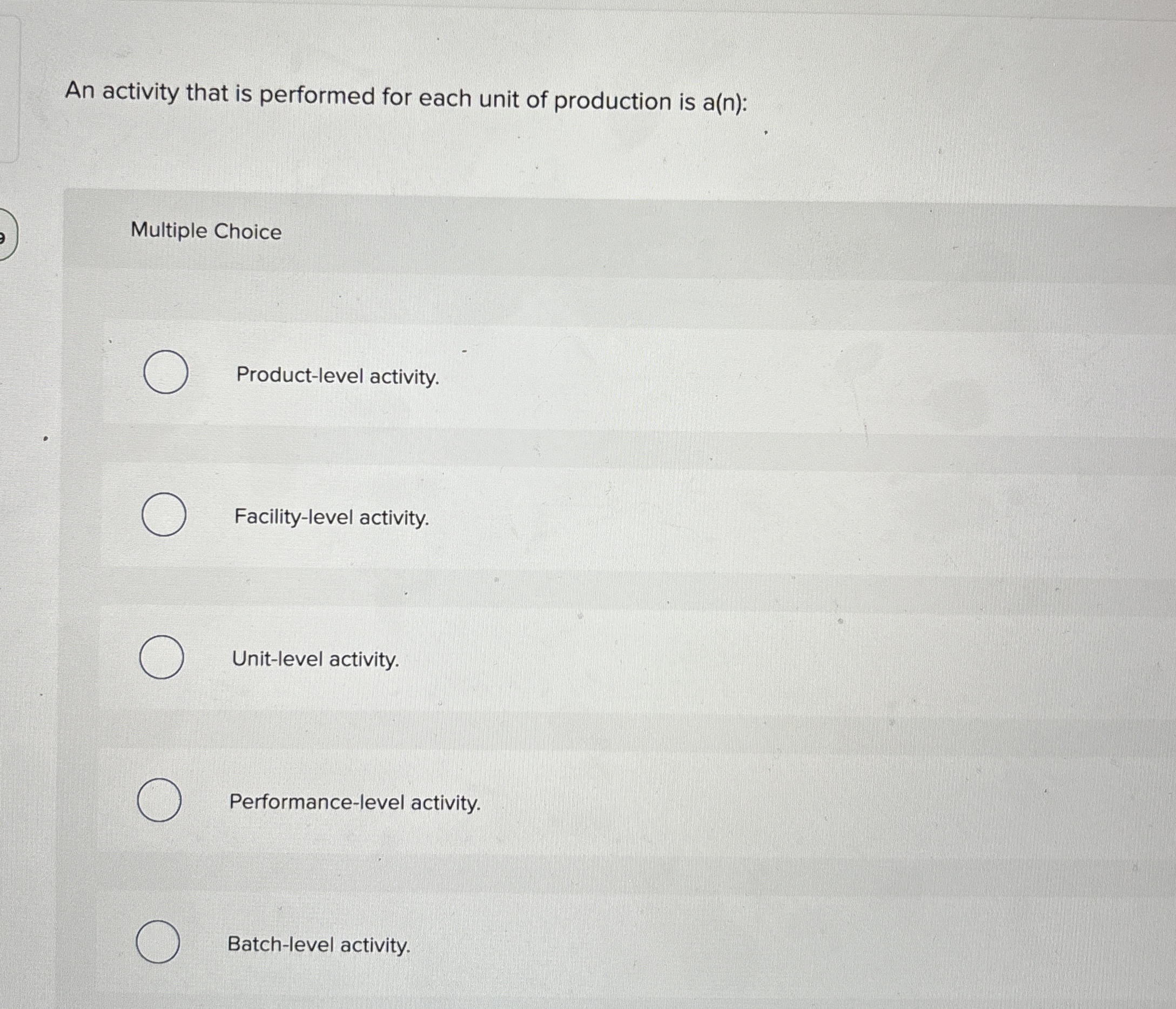 Solved An activity that is performed for each unit of | Chegg.com
