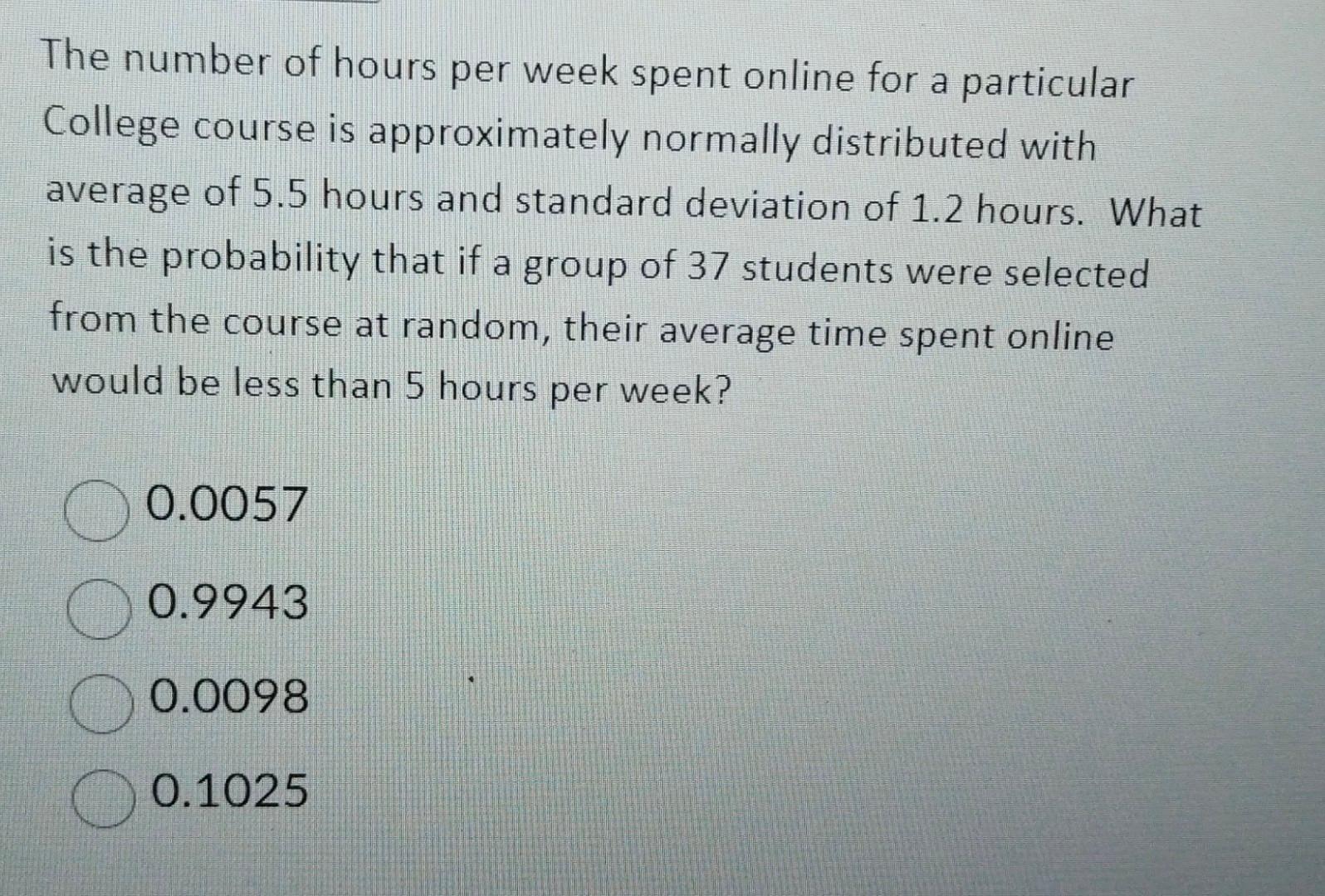 Solved The number of hours per week spent online for a | Chegg.com