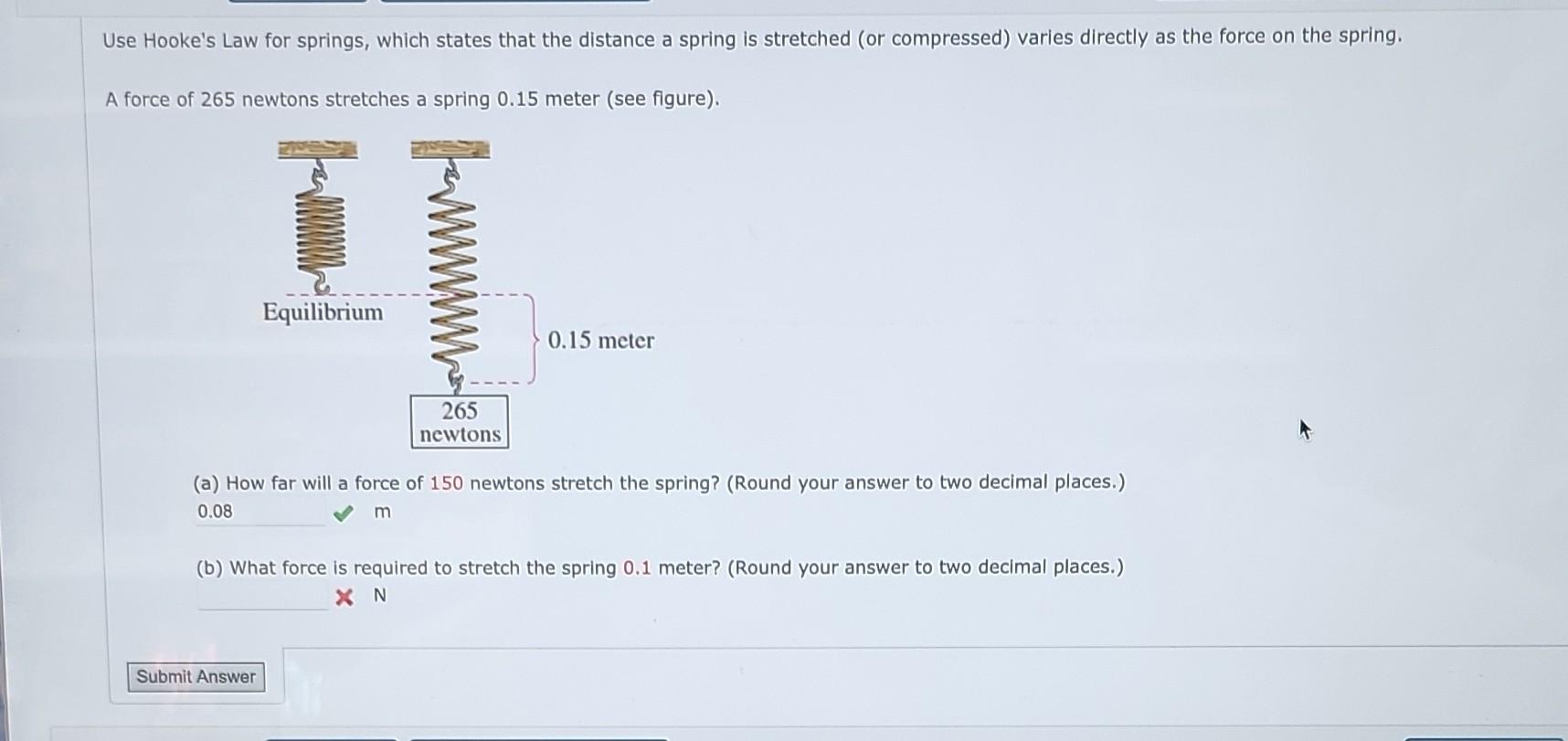 Solved Use Hooke S Law For Springs Which States That The Chegg Com