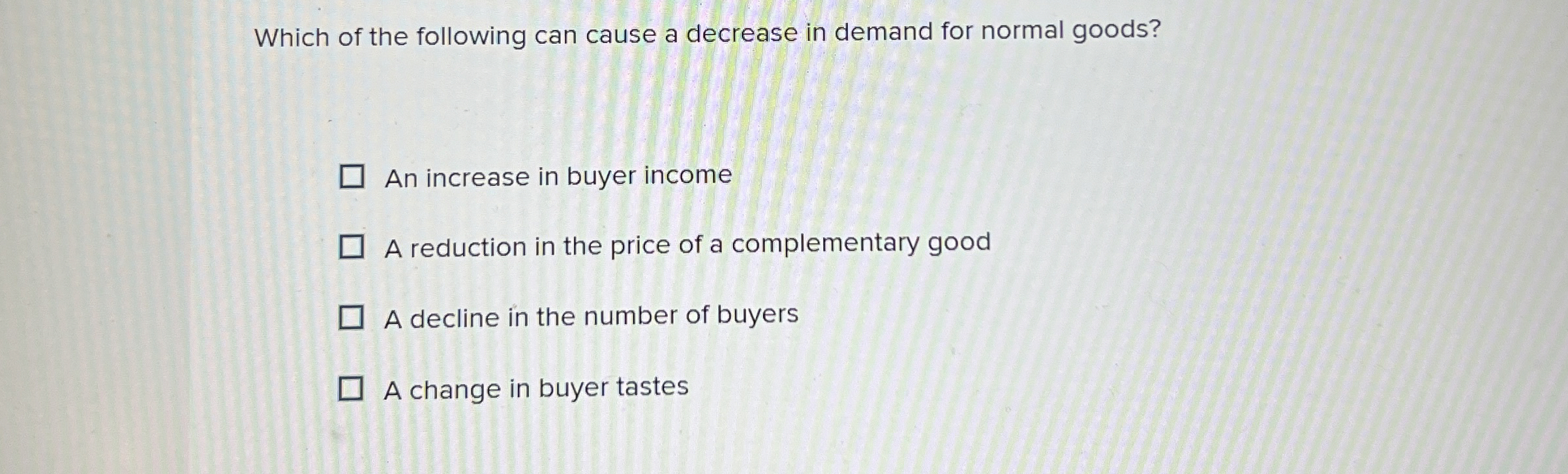 Solved Which of the following can cause a decrease in demand | Chegg.com
