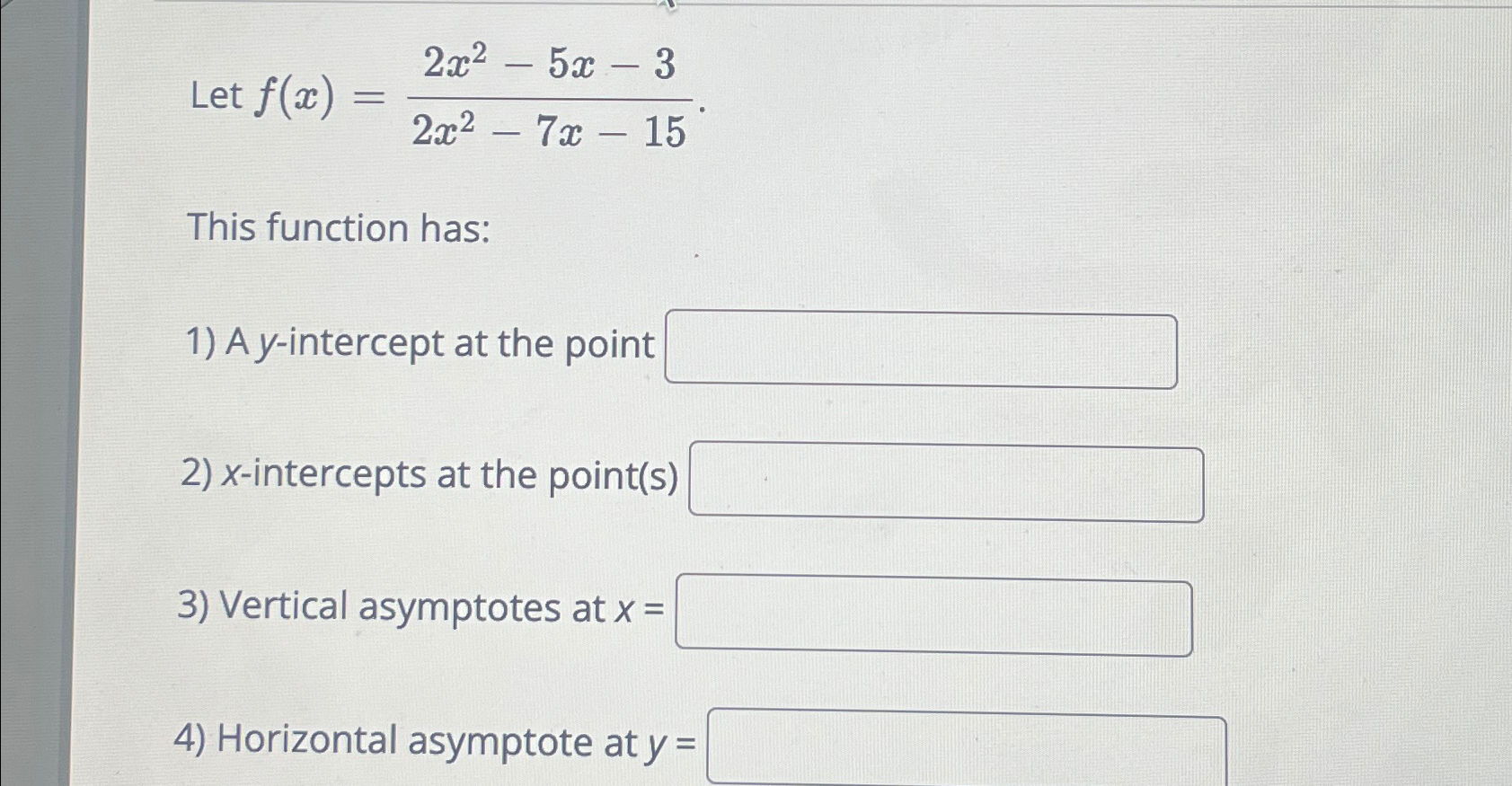 Solved Let F X 2x2 5x 32x2 7x 15this Function Has A