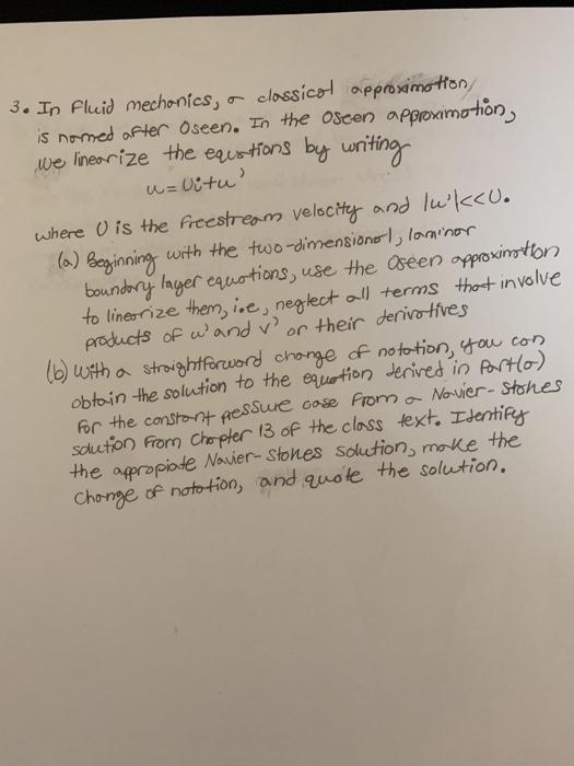 3. In Fluid mechanics, - classicot approximation is | Chegg.com