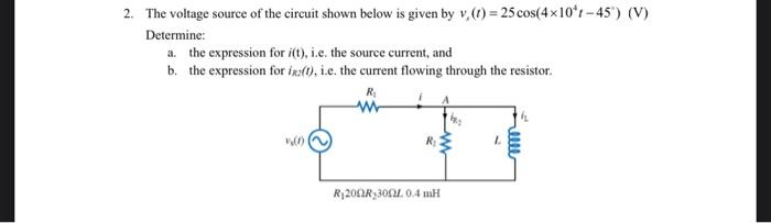 Solved 2. The voltage source of the circuit shown below is | Chegg.com