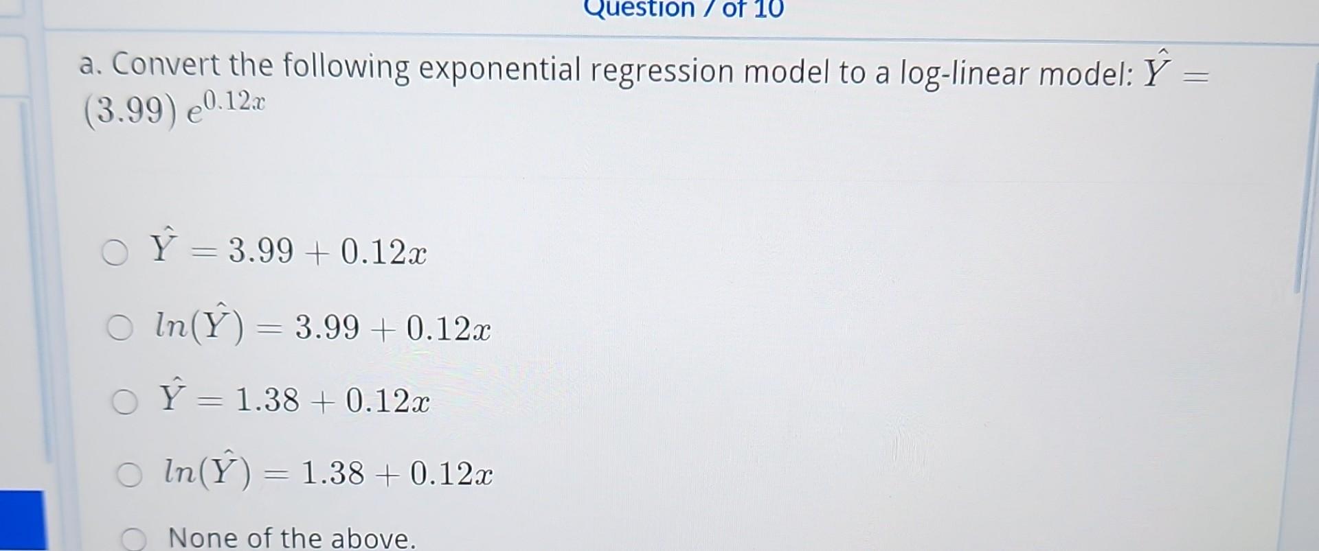 Solved a convert the following exponential regression model chegg