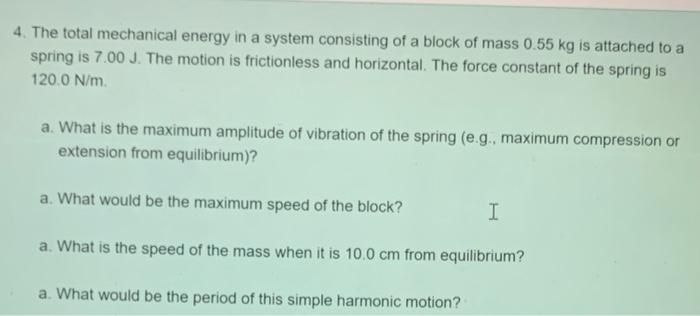 Solved 4. The total mechanical energy in a system consisting | Chegg.com