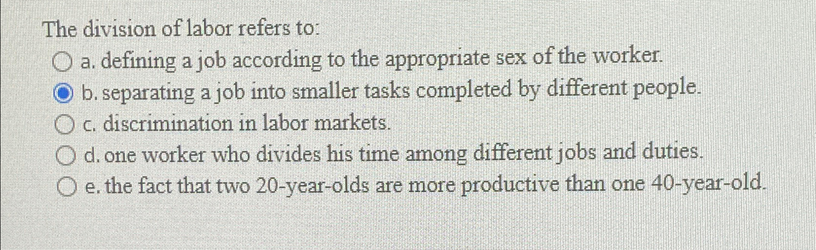 Solved The division of labor refers to:a. ﻿defining a job | Chegg.com