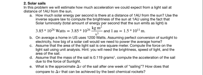 Solar Sails Math 2. Solar sails In this problem we will estimate how | Chegg.com