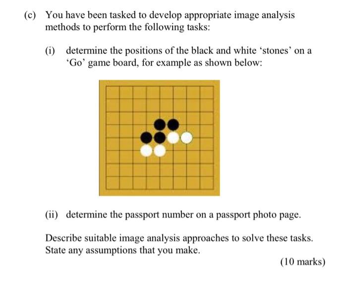 Solved (c) You have been tasked to develop appropriate image | Chegg.com