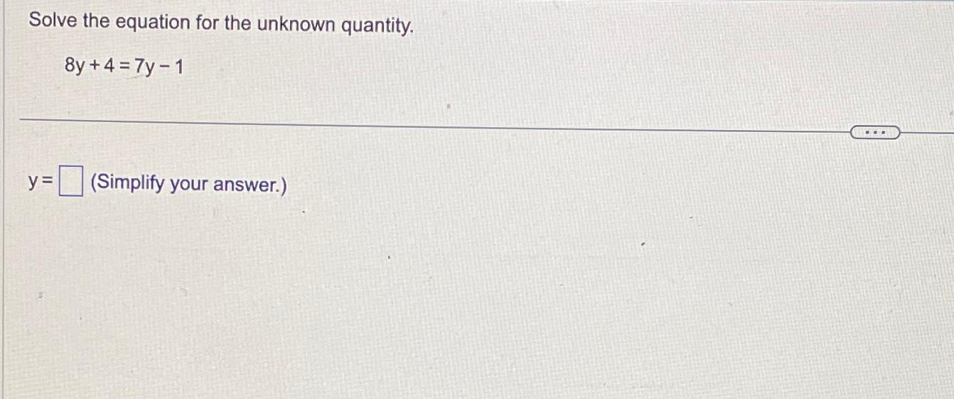 Solved Solve the equation for the unknown | Chegg.com