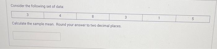Solved Consider the following set of data; 3 4 8 3 1 5 | Chegg.com