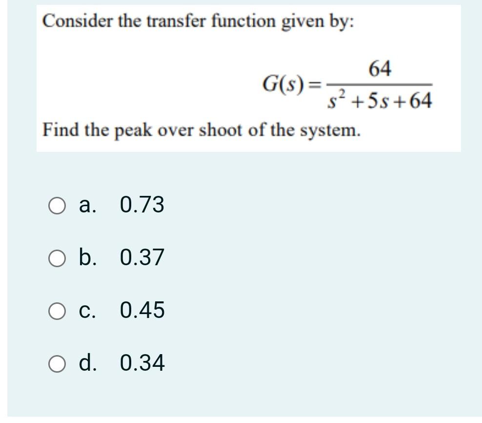 Solved Consider the transfer function given by: 64 G(S)= S? | Chegg.com