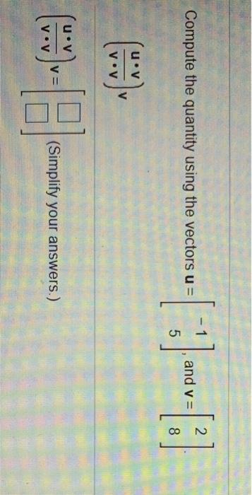 Solved 2 Compute the quantity using the vectors u = :] and | Chegg.com