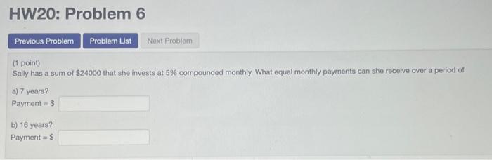 Solved (1 point) Sally has a sum of $24000 that she invests | Chegg.com