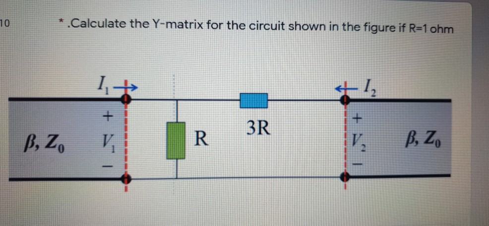 Solved 10 Calculate The Y Matrix For The Circuit Shown Chegg Com