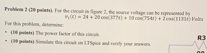 Solved . Problem 2 (20 points). For the circuit in figure 2, | Chegg.com