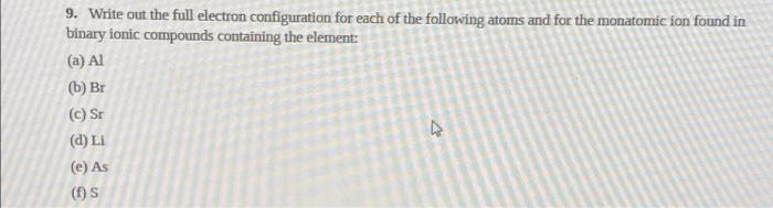 9. Write out the full electron configuration for each | Chegg.com
