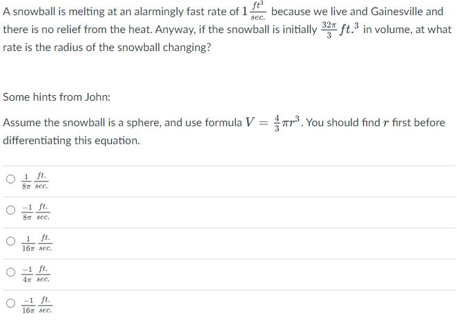 Solved A snowball is melting at an alarmingly fast rate of | Chegg.com