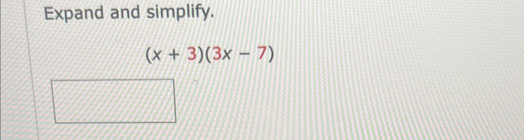 solved-expand-and-simplify-x-3-3x-7-chegg
