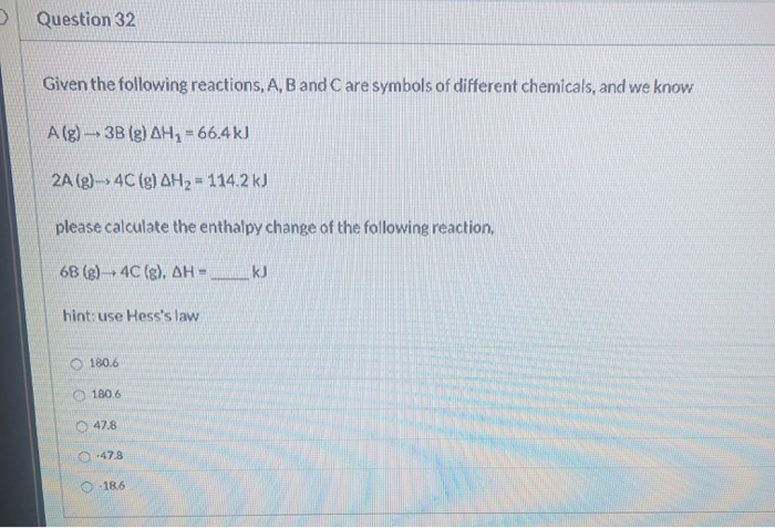 Solved Question 32 Given The Following Reactions, A, B And | Chegg.com