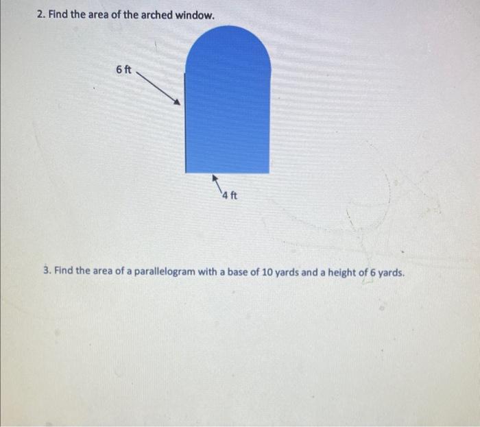 Solved 2. Find the area of the arched window. 3. Find the | Chegg.com