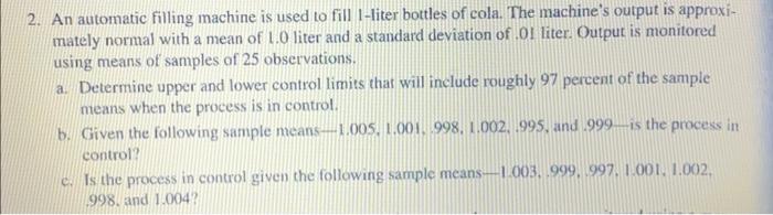 Solved 2. An automatic filling machine is used to fill 1 | Chegg.com