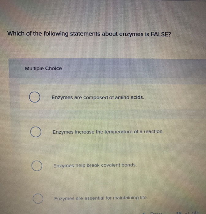 Solved Which Of The Following Statements About Enzymes Is | Chegg.com