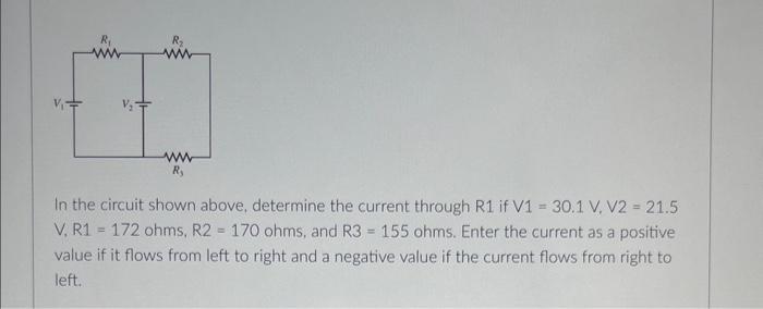Solved In the circuit shown above, determine the current | Chegg.com