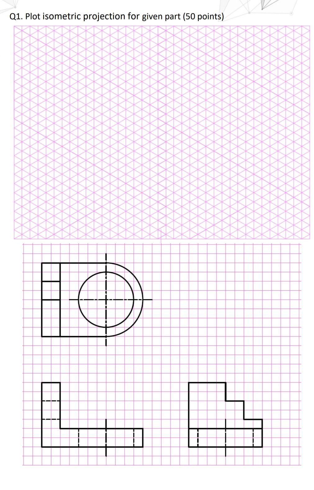 Solved Q1. Plot isometric projection for given part (50 | Chegg.com