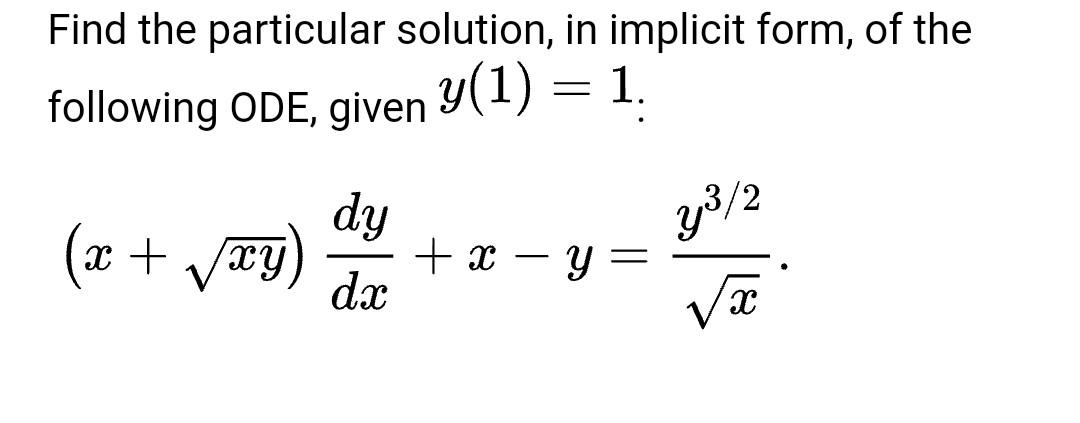 Solved Find the particular solution, in implicit form, of | Chegg.com