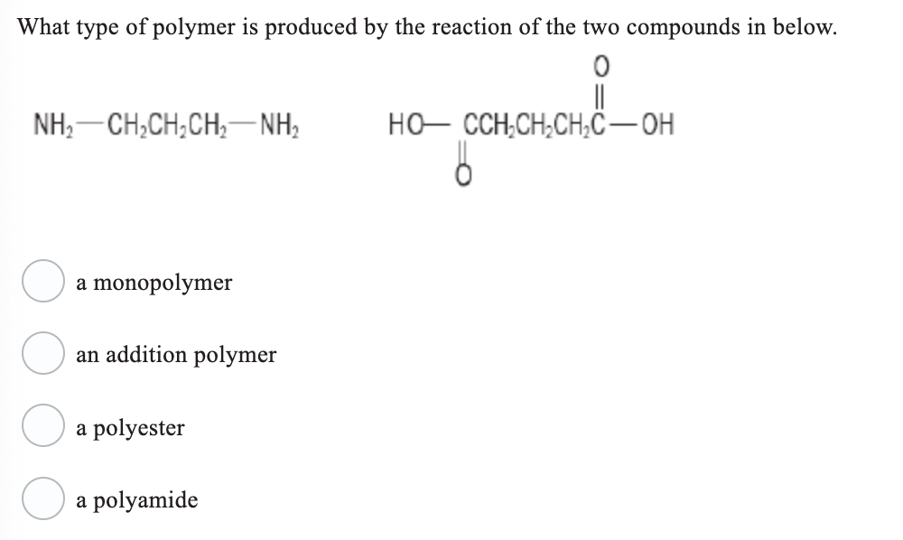 Monopolymer Solved What type of polymer is produced by the reaction of | Chegg.com