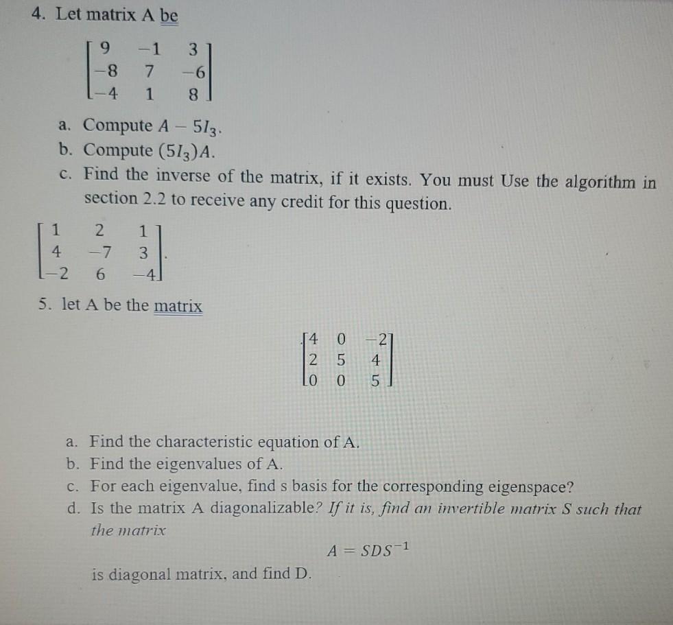 Solved 4. Let matrix A be 9 8 4 -1 7 1 3 6 8 a. Compute A- | Chegg.com