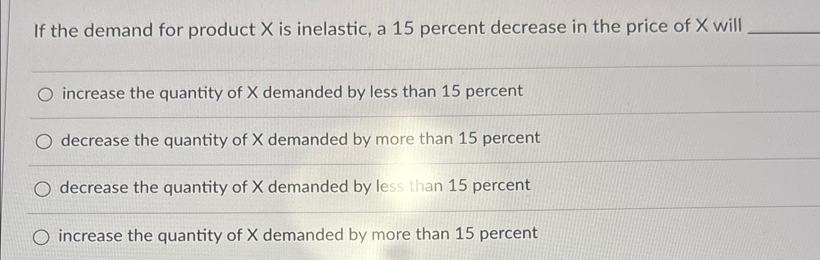 Solved If the demand for product x ﻿is inelastic, a 15 | Chegg.com