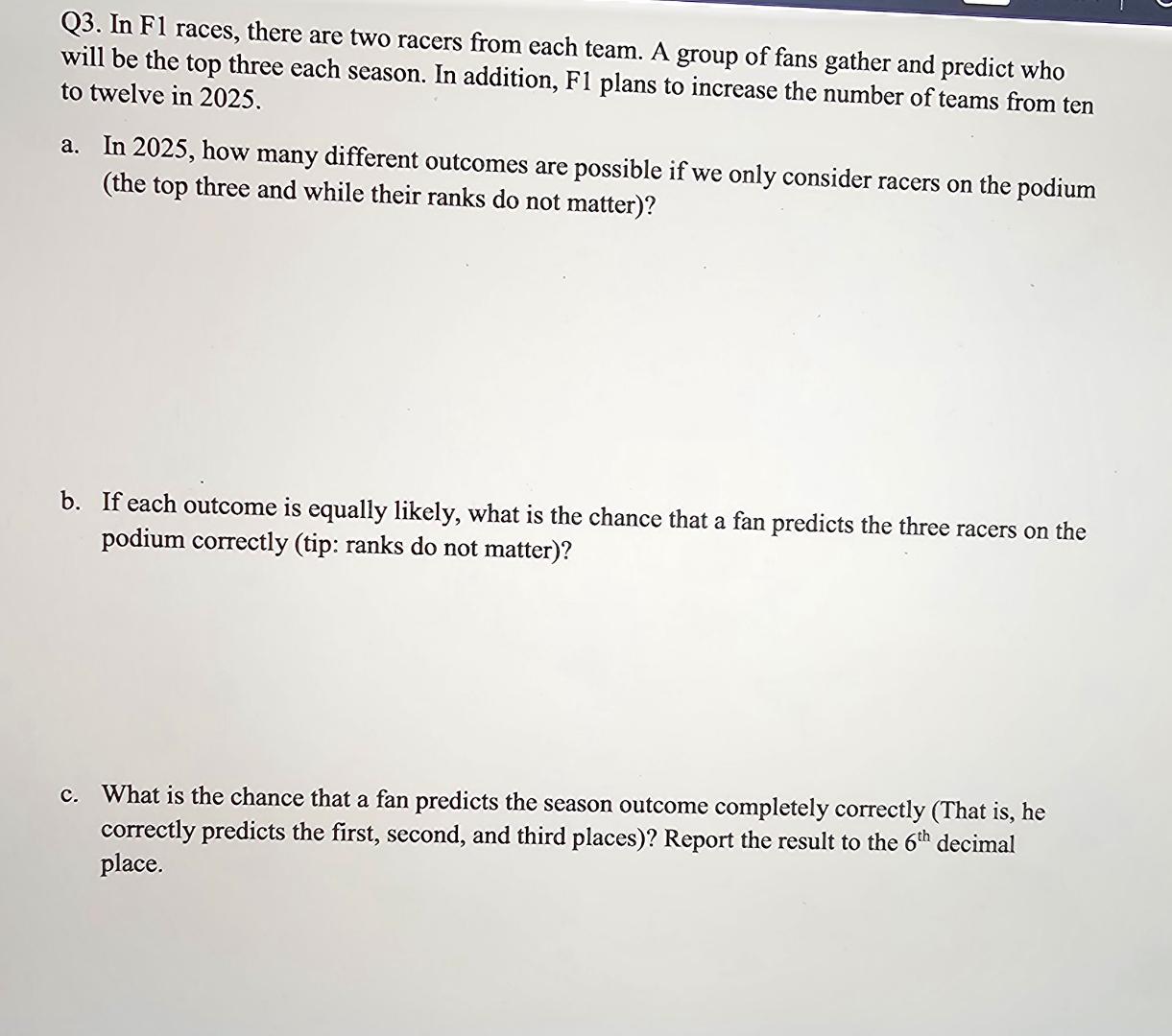 Solved Q3. ﻿In F1 ﻿races, there are two racers from each | Chegg.com
