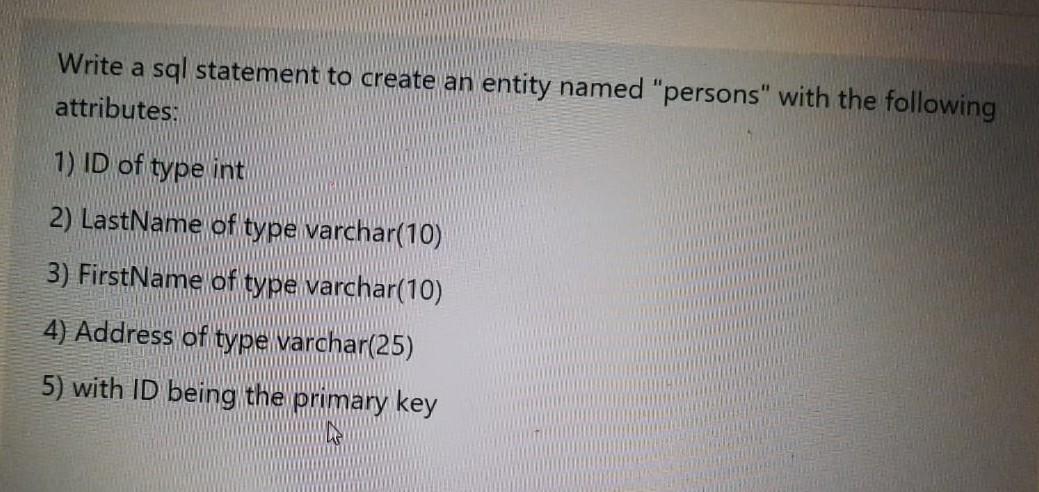 Solved Write a sql statement to create an entity named | Chegg.com