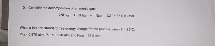 Solved 10. Consider the decomposition of ammonia gas: 2NH2) | Chegg.com